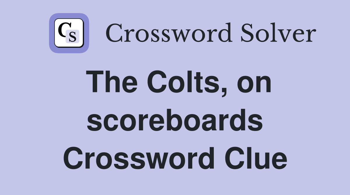 The Colts, on scoreboards Crossword Clue