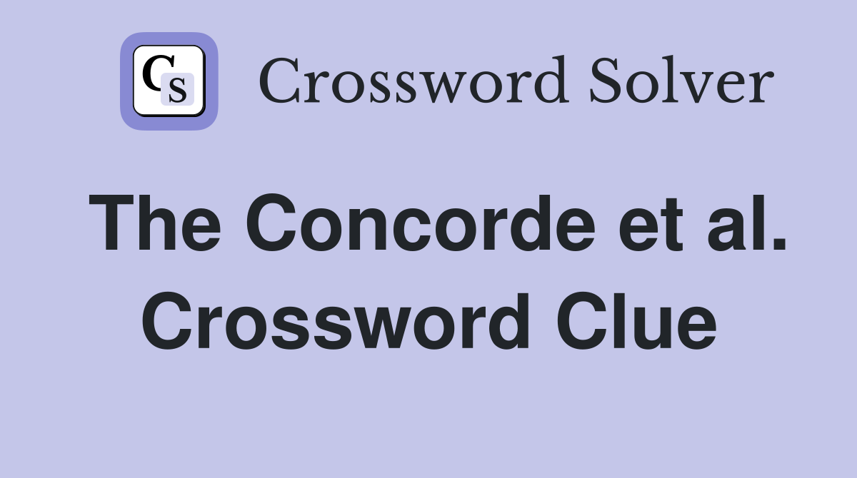 The Concorde et al. Crossword Clue
