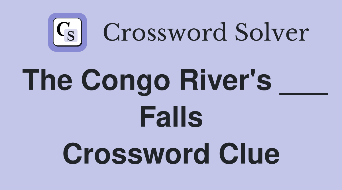 The Congo River's ___ Falls Crossword Clue