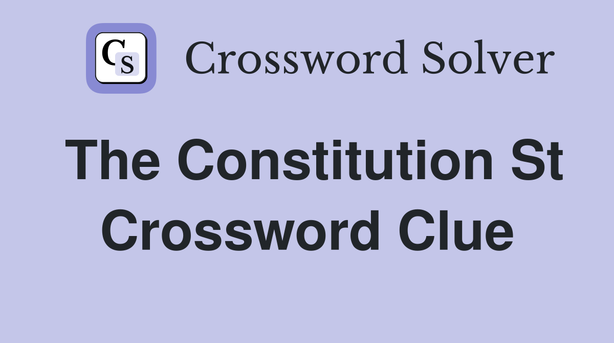 The Constitution St Crossword Clue