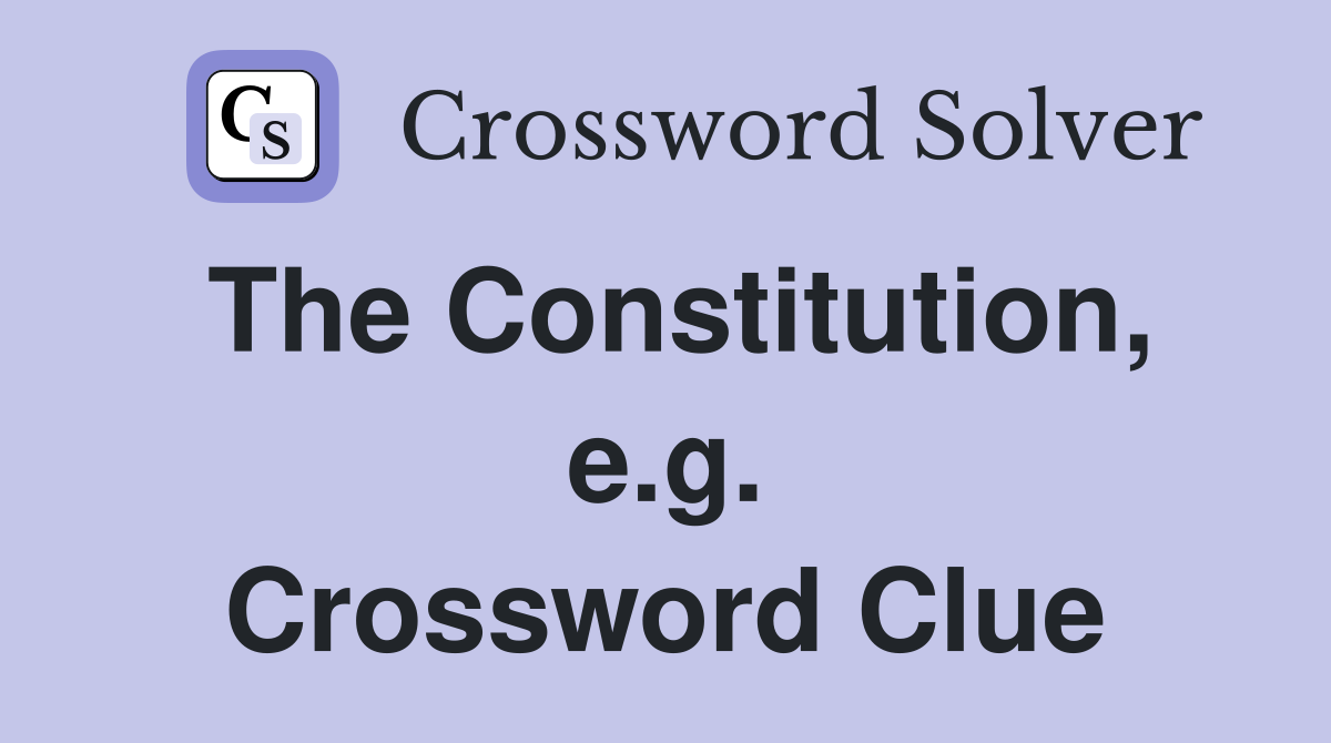 The Constitution, e.g. Crossword Clue