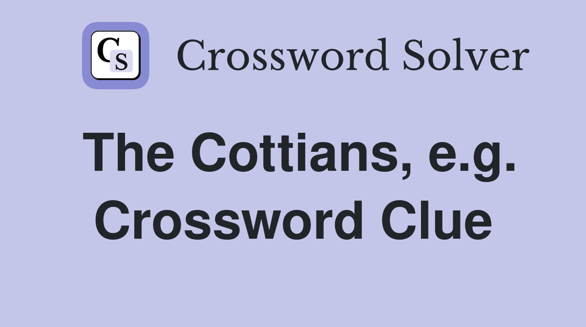 The Cottians, e.g. Crossword Clue