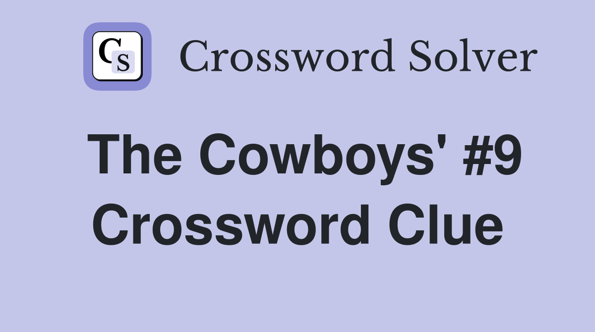 The Cowboys' #9 Crossword Clue