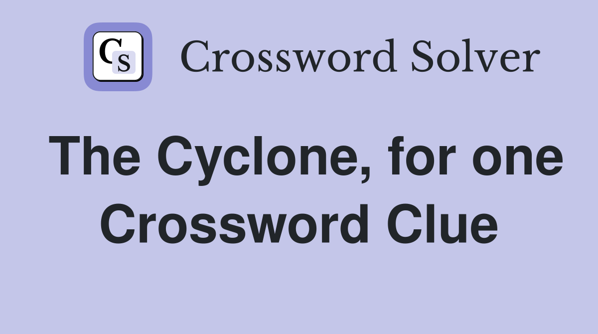 The Cyclone, for one Crossword Clue