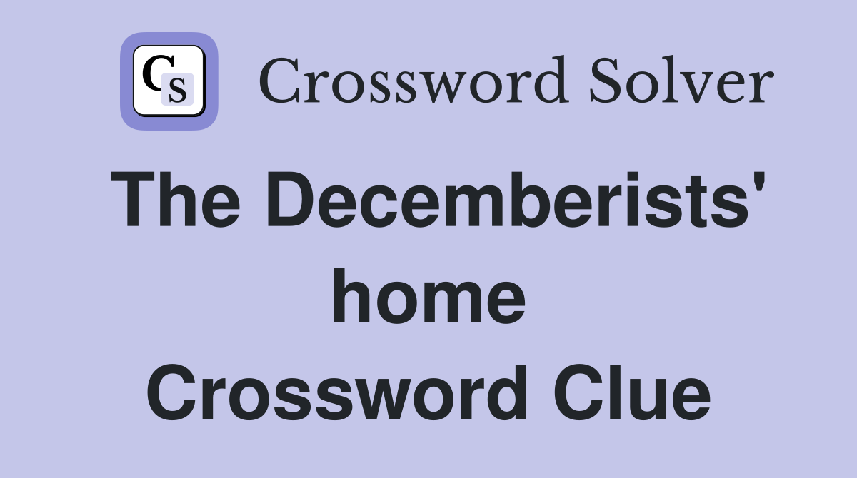 The Decemberists' home Crossword Clue