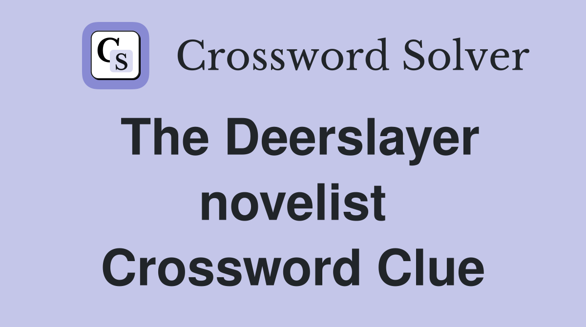 The Deerslayer novelist Crossword Clue