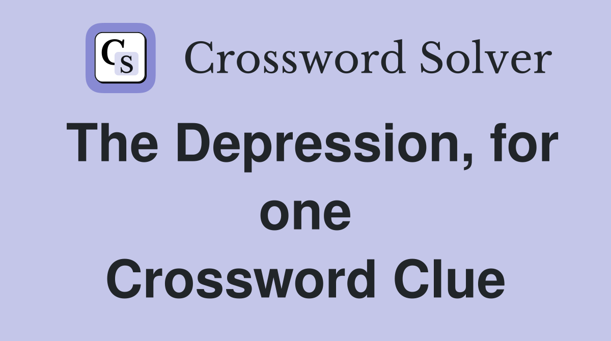 The Depression, for one Crossword Clue