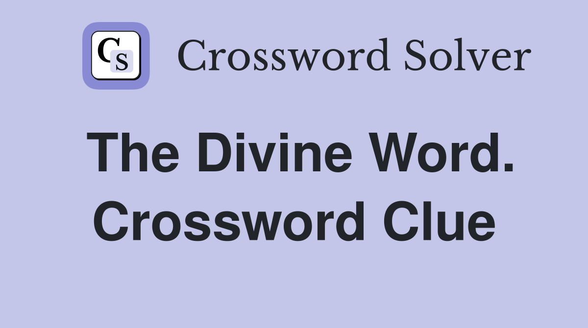The Divine Word. Crossword Clue