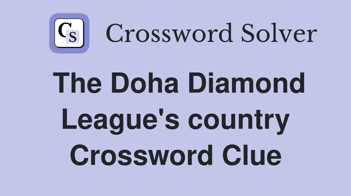 The Doha Diamond League's country Crossword Clue