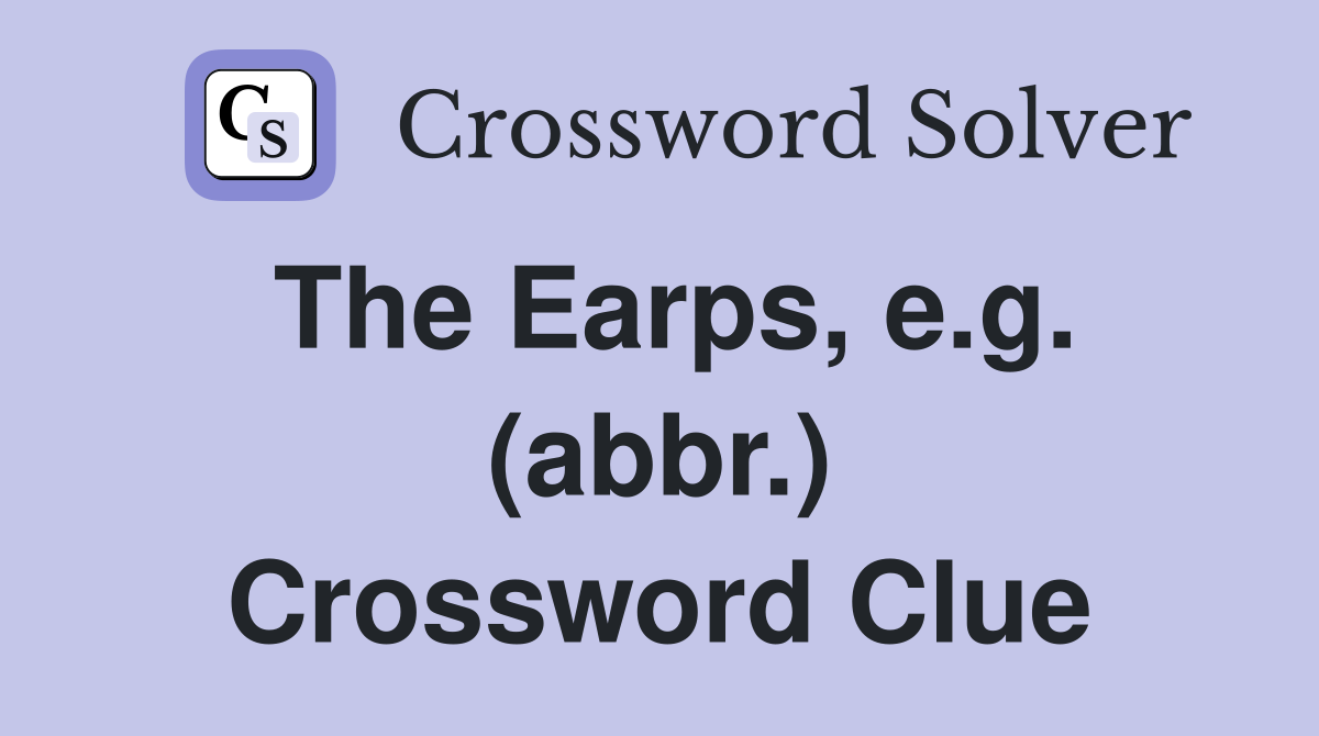 The Earps, e.g. (abbr.) Crossword Clue