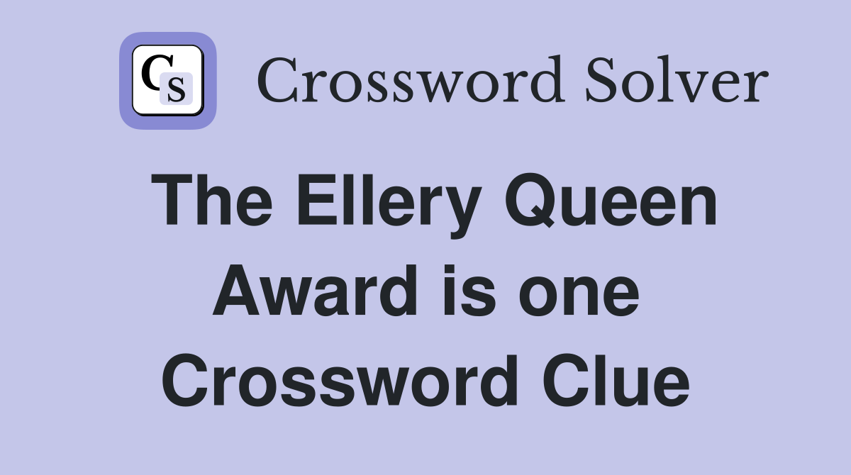 The Ellery Queen Award is one Crossword Clue
