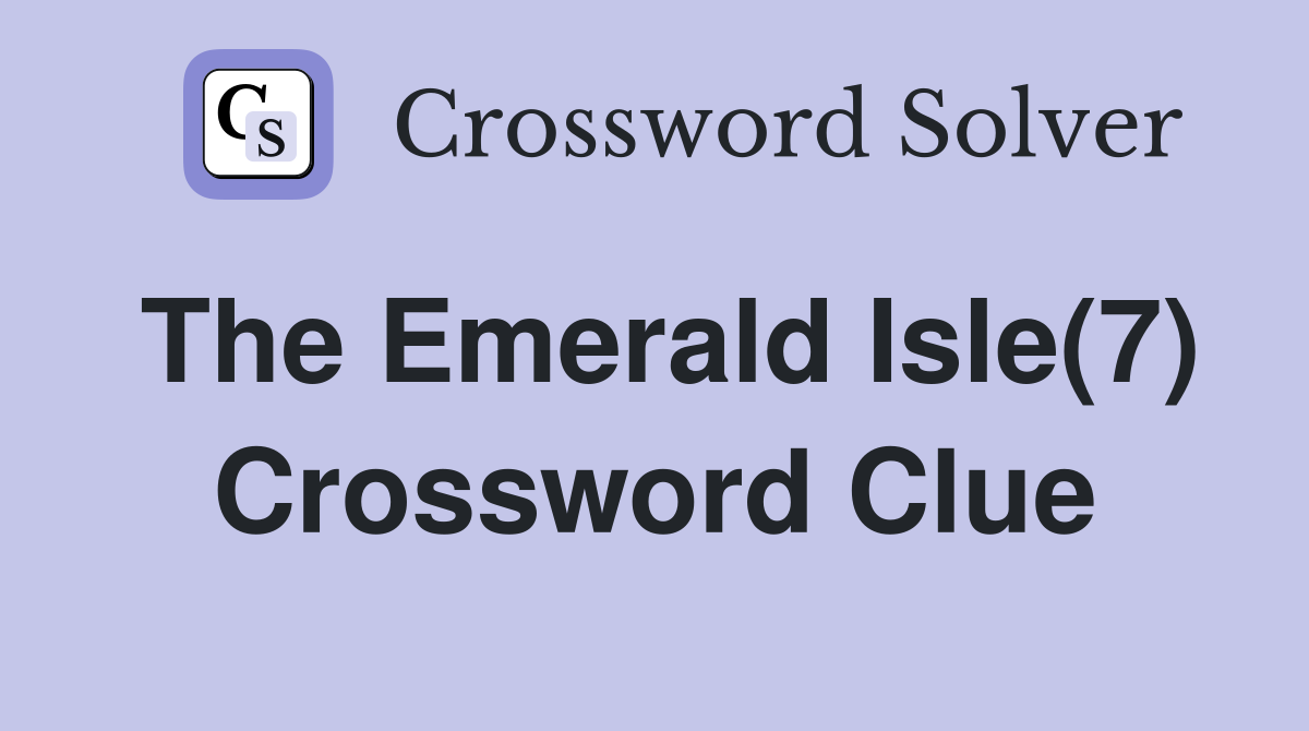 The Emerald Isle(7) Crossword Clue