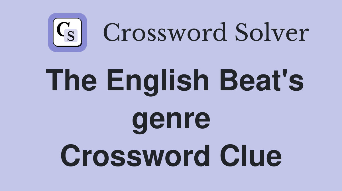 The English Beat's genre Crossword Clue