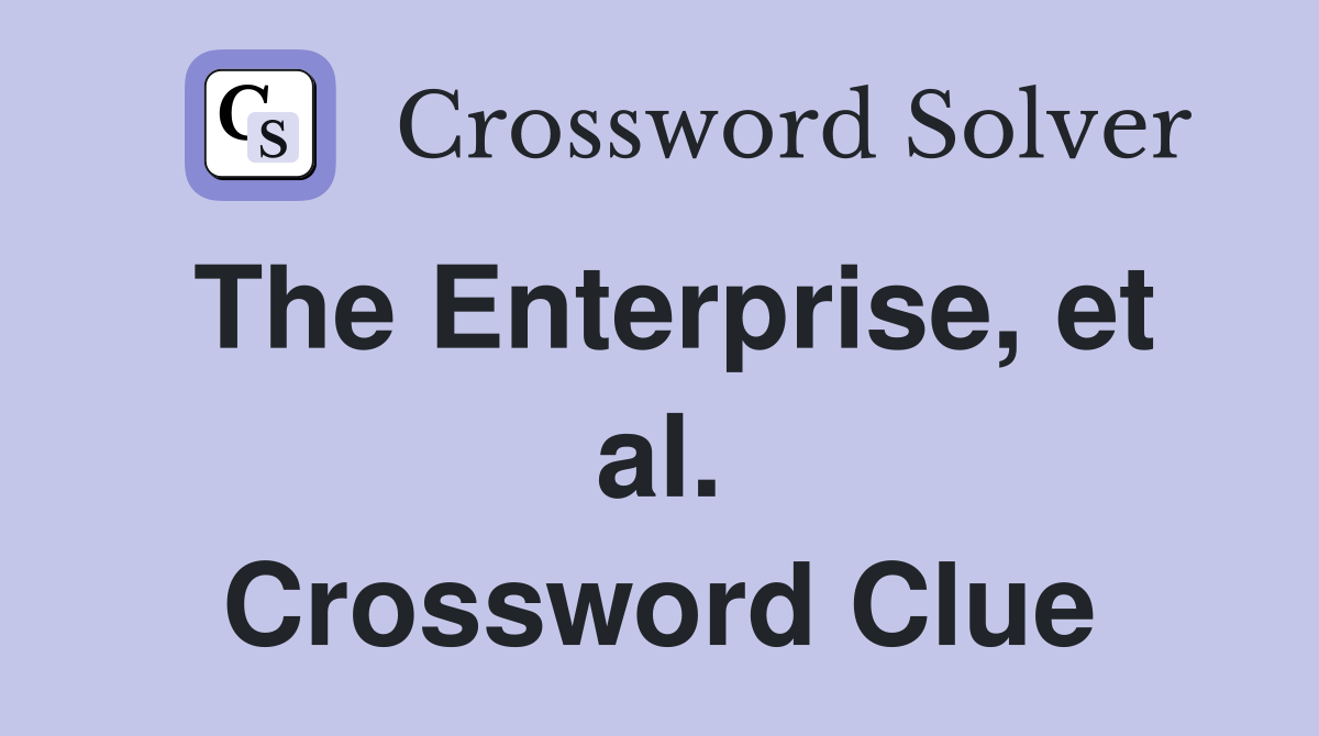 The Enterprise, et al. Crossword Clue