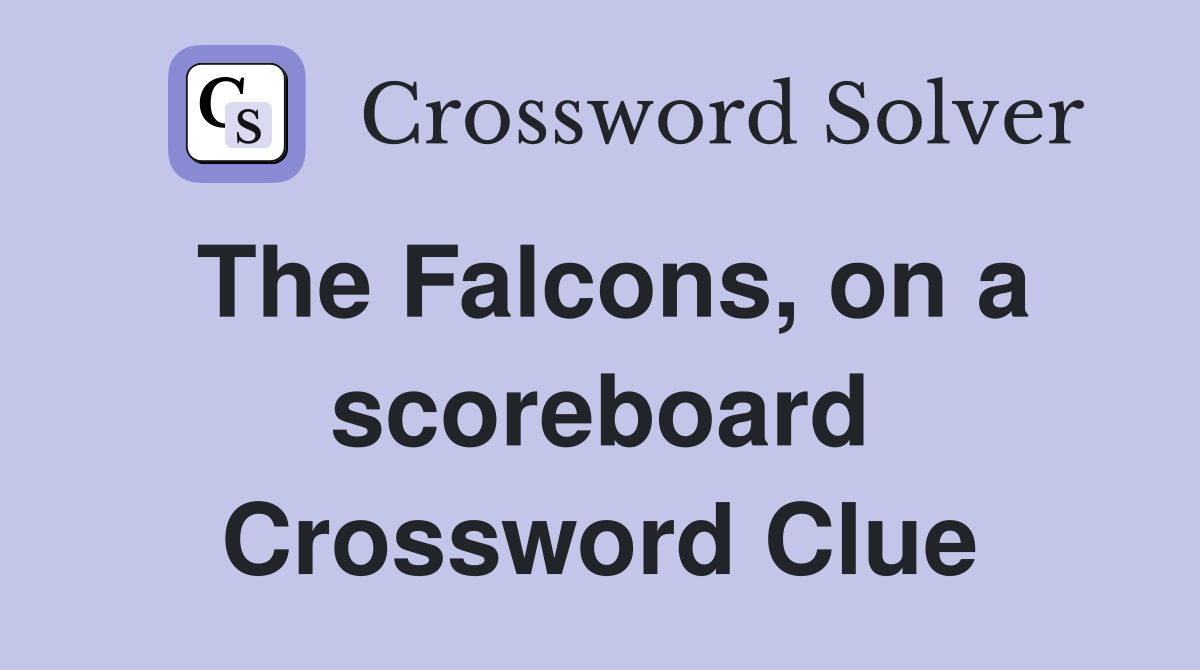 The Falcons, on a scoreboard Crossword Clue