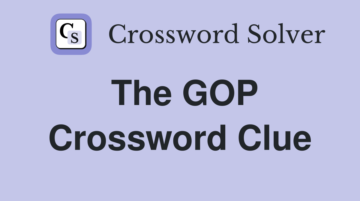 The GOP Crossword Clue