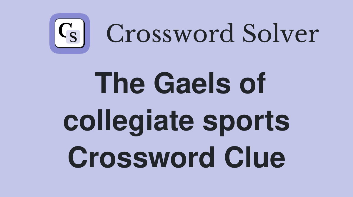 The Gaels of collegiate sports Crossword Clue