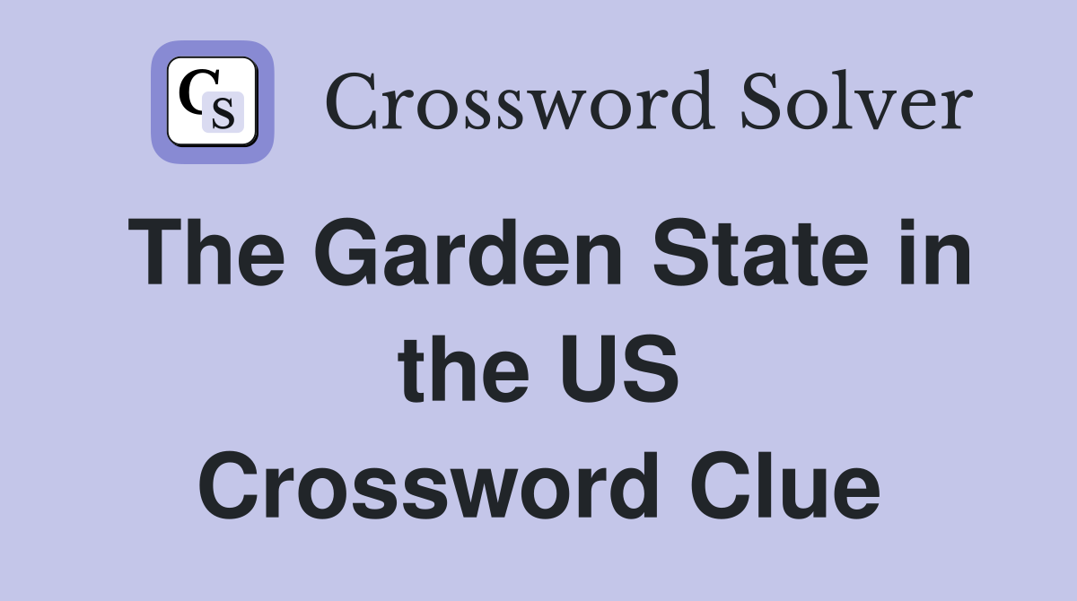 The Garden State in the US Crossword Clue