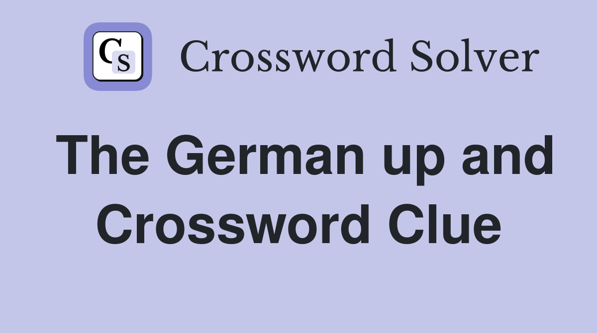 The German up and Crossword Clue