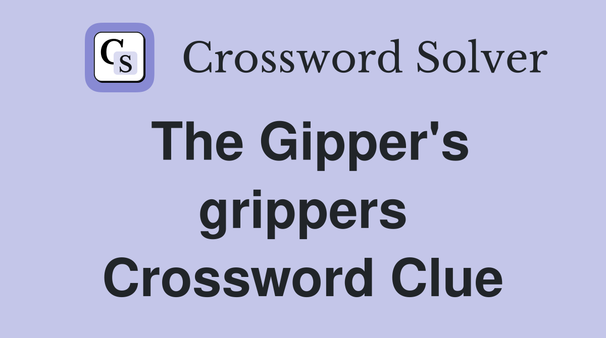 The Gipper's grippers Crossword Clue