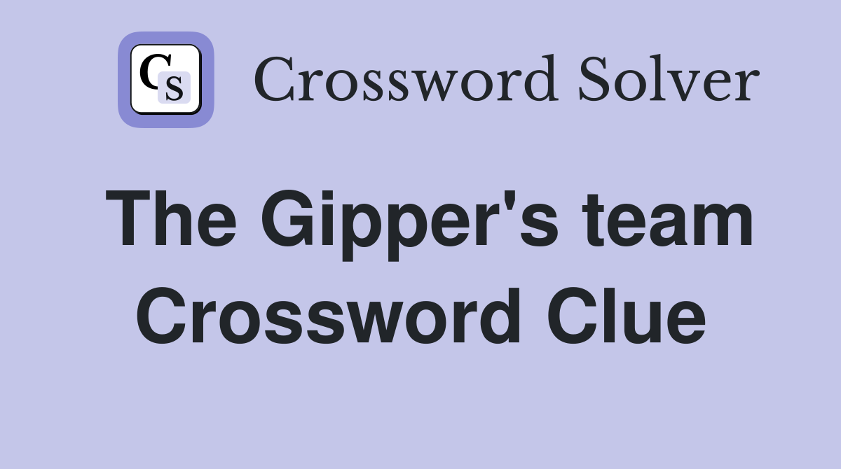 The Gipper's team Crossword Clue