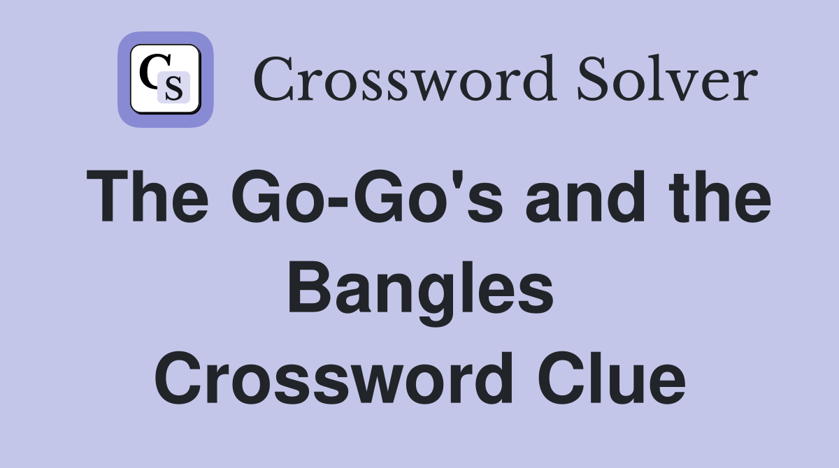 The Go-Go's and the Bangles Crossword Clue