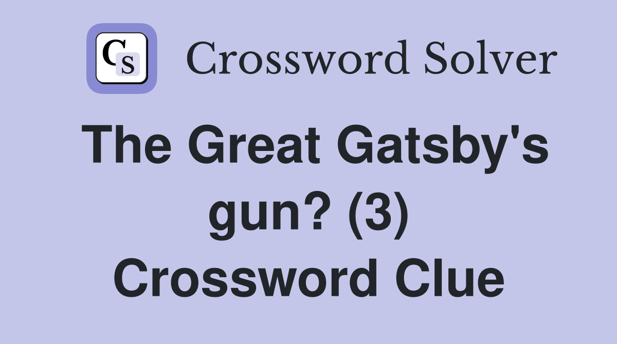 The Great Gatsby's gun? (3) Crossword Clue