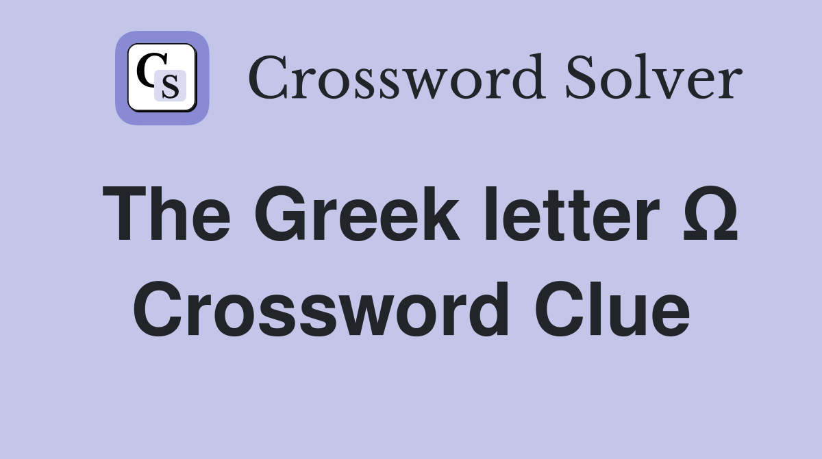 The Greek letter Ω Crossword Clue