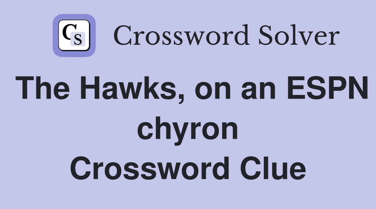 The Hawks, on an ESPN chyron Crossword Clue
