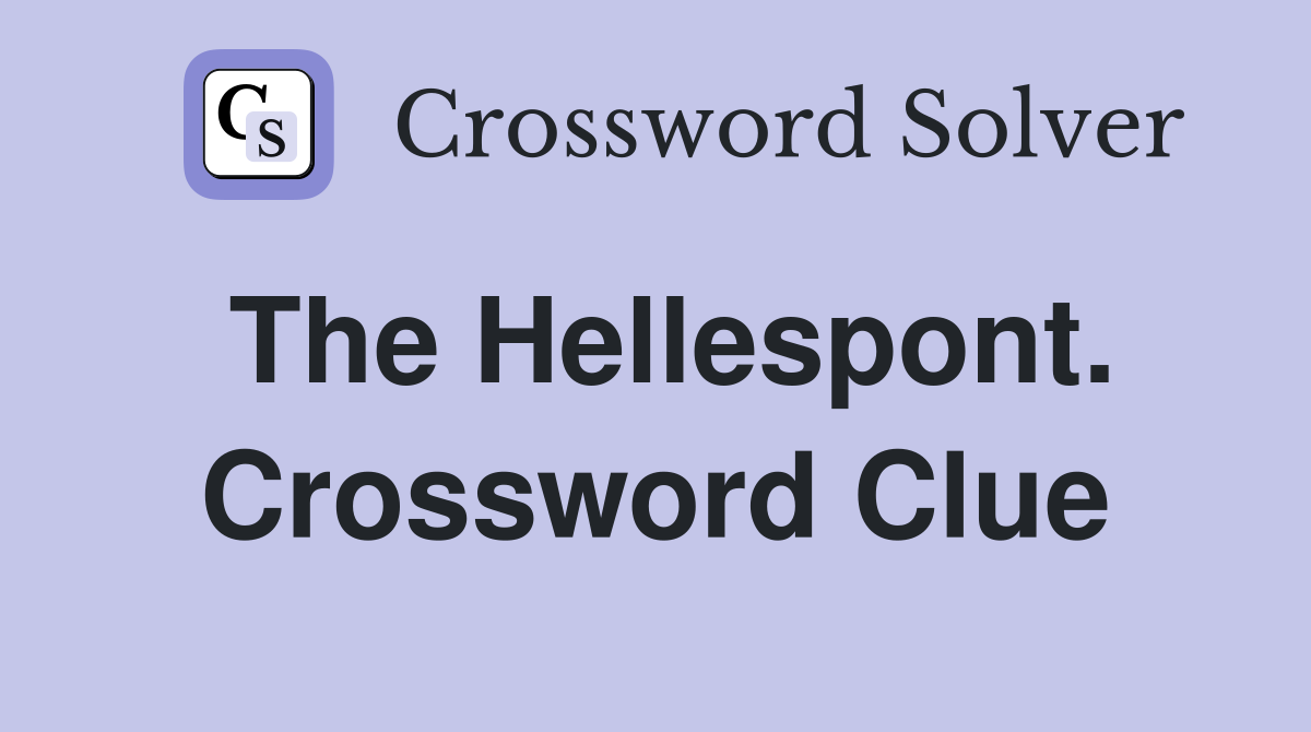 The Hellespont. Crossword Clue