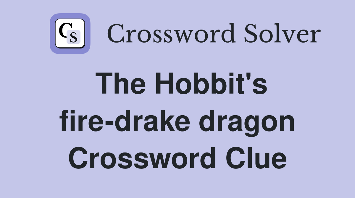 The Hobbit's fire-drake dragon Crossword Clue