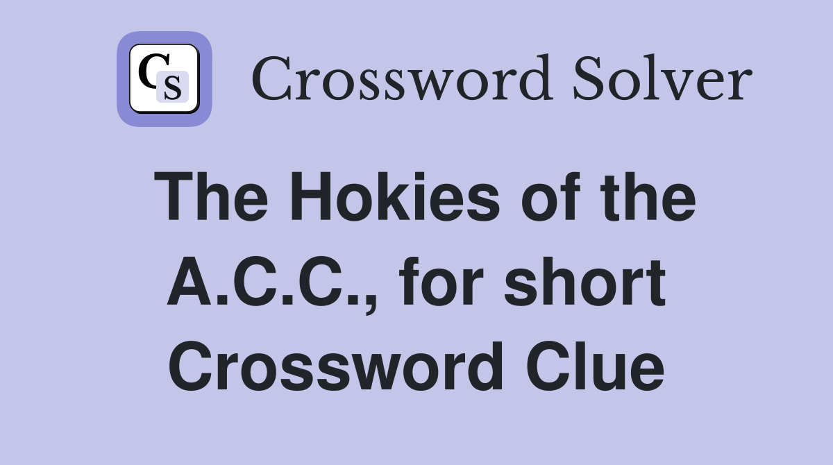 The Hokies of the A.C.C., for short Crossword Clue