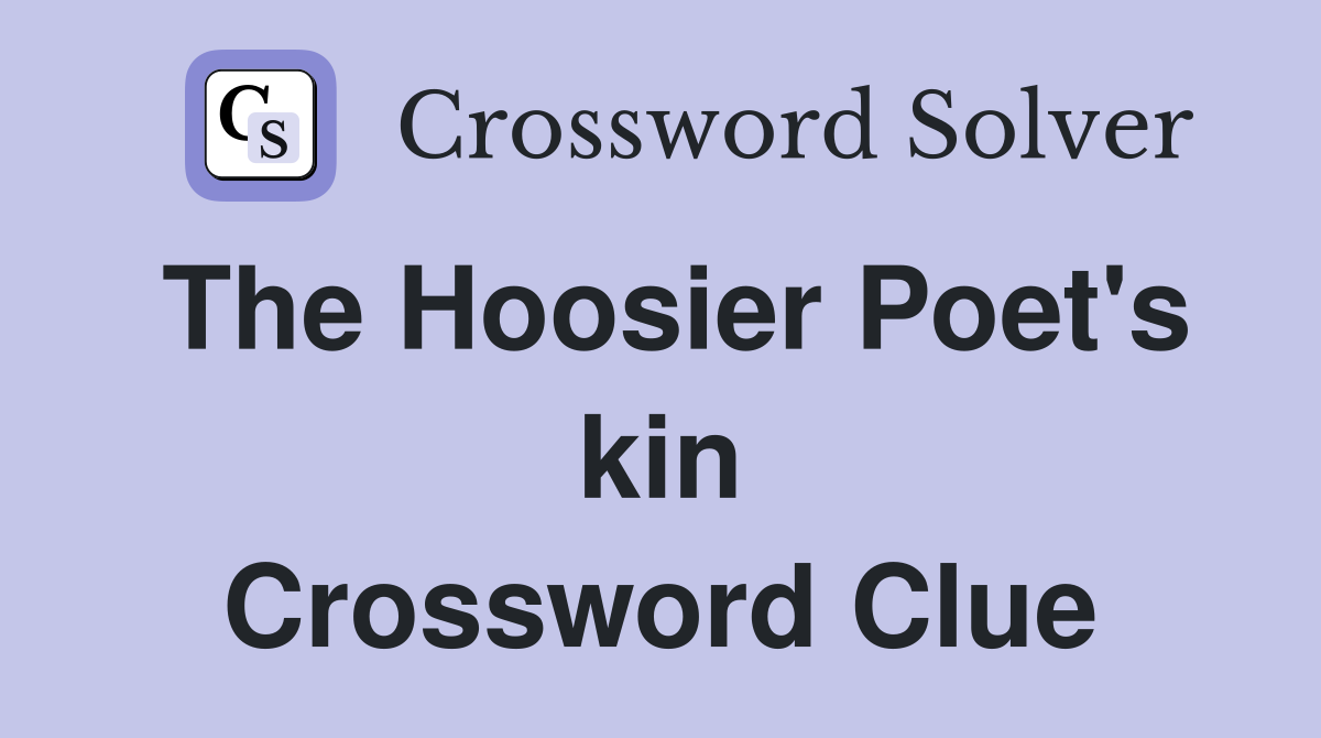 The Hoosier Poet's kin Crossword Clue
