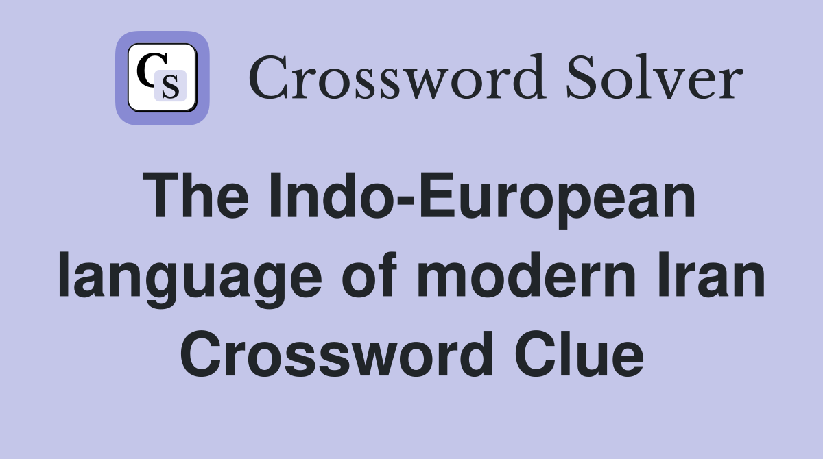 The Indo-European language of modern Iran Crossword Clue
