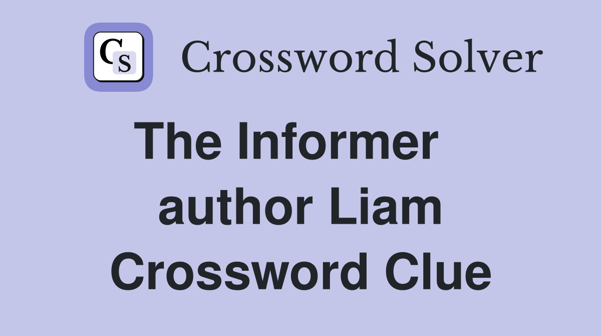 The Informer    author Liam Crossword Clue