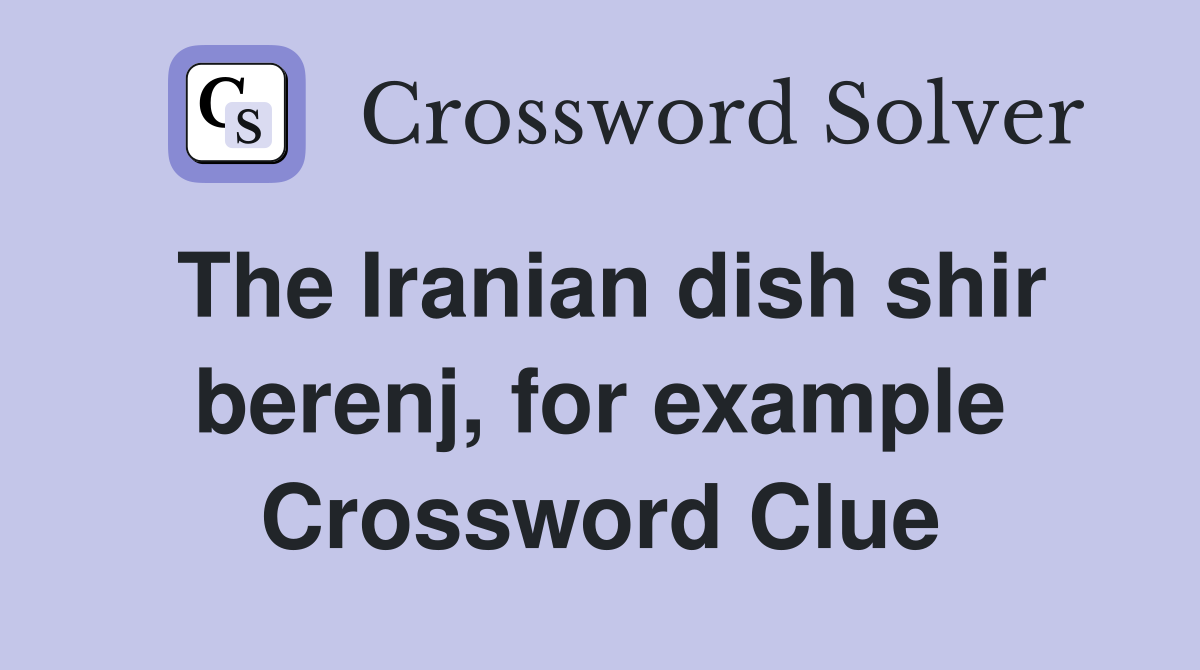 The Iranian dish shir berenj, for example Crossword Clue