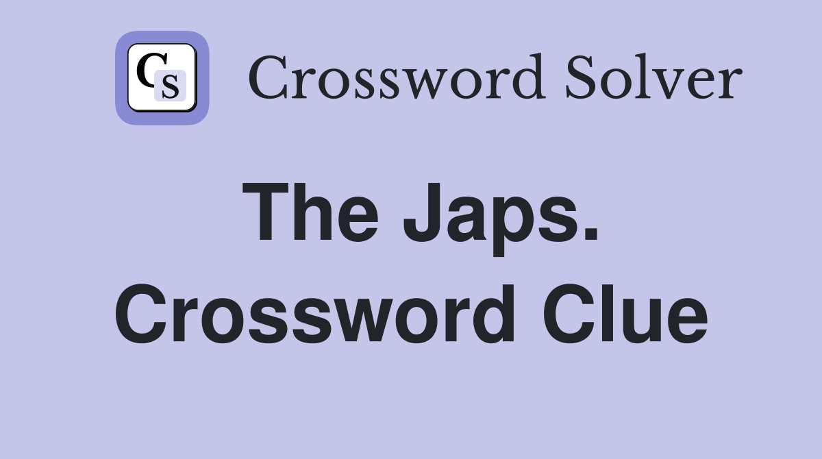 The Japs. Crossword Clue