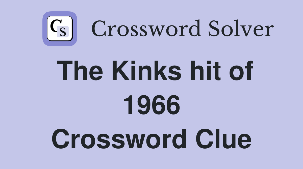 The Kinks hit of 1966 Crossword Clue