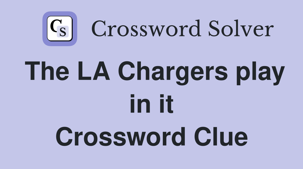 The LA Chargers play in it Crossword Clue
