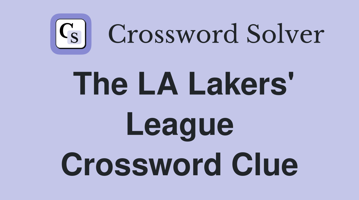 The LA Lakers' League Crossword Clue