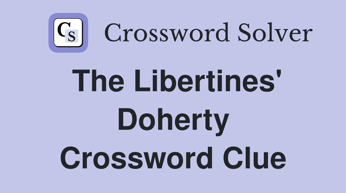 The Libertines' Doherty Crossword Clue