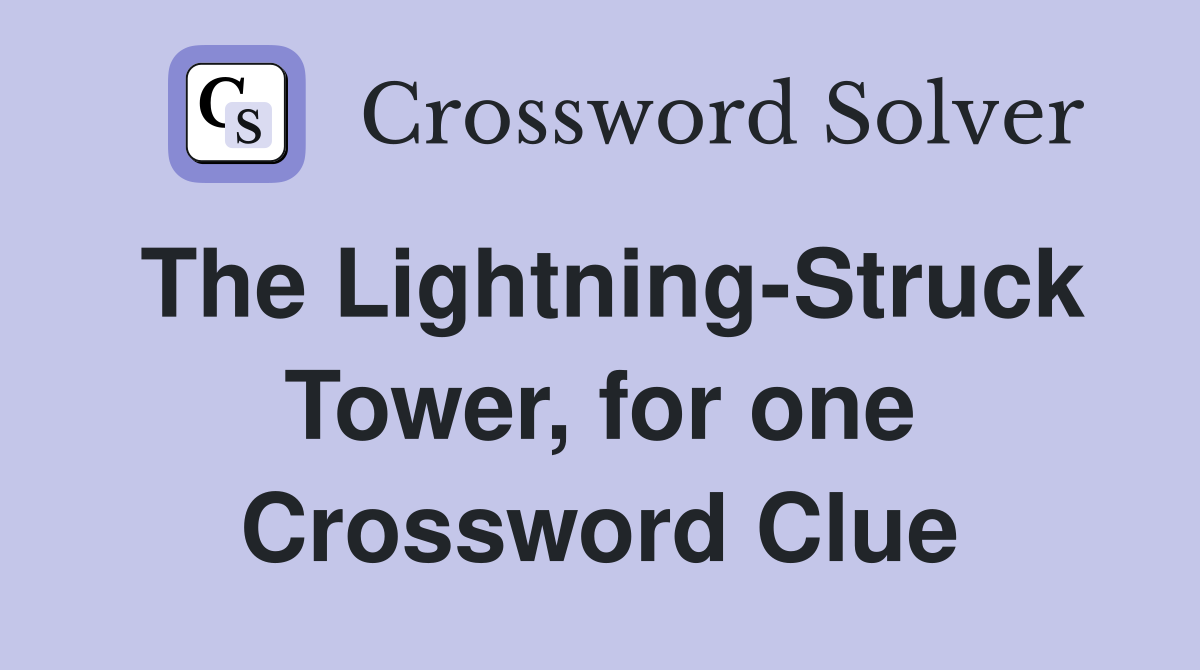 The Lightning-Struck Tower, for one Crossword Clue