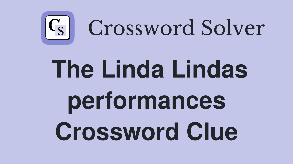 The Linda Lindas performances Crossword Clue