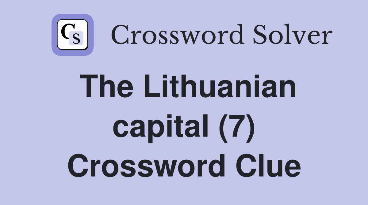 The Lithuanian capital (7) Crossword Clue