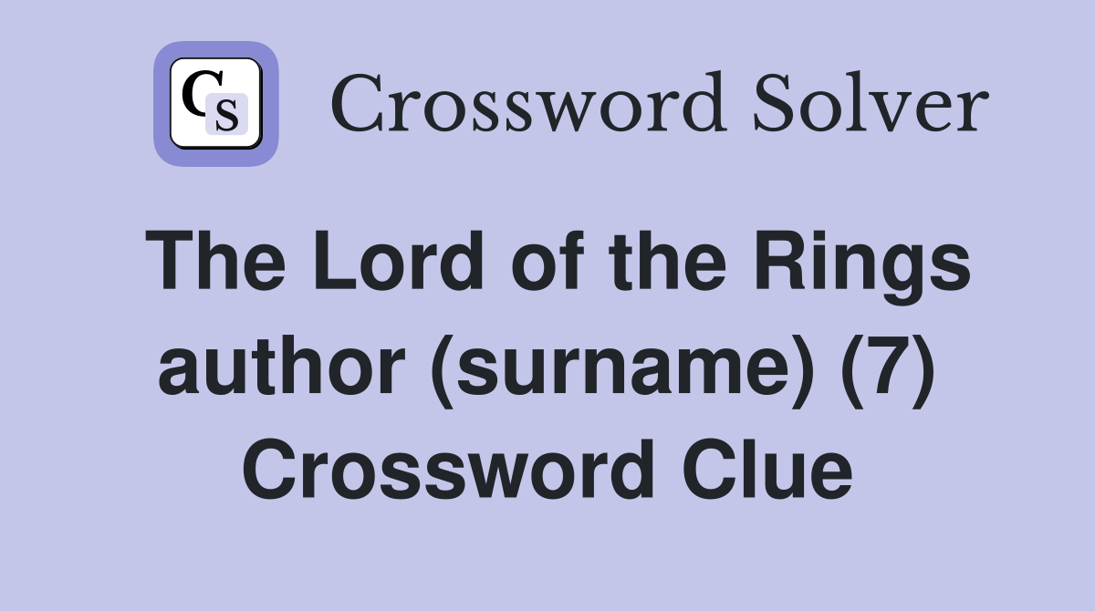 The Lord of the Rings author (surname) (7) Crossword Clue