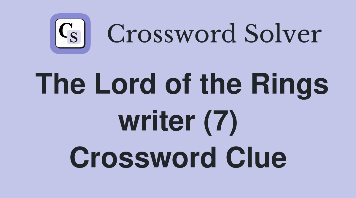 The Lord of the Rings writer (7) Crossword Clue