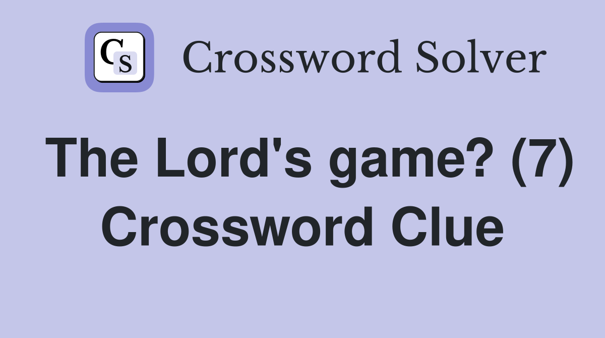 The Lord's game? (7) Crossword Clue