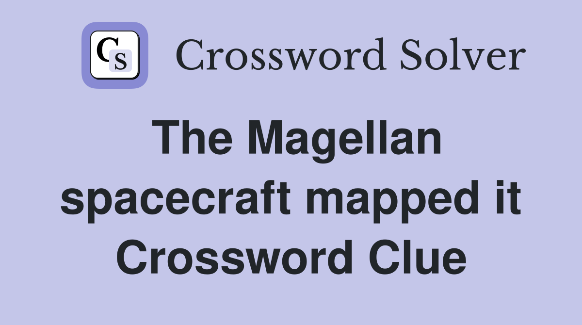 The Magellan spacecraft mapped it Crossword Clue