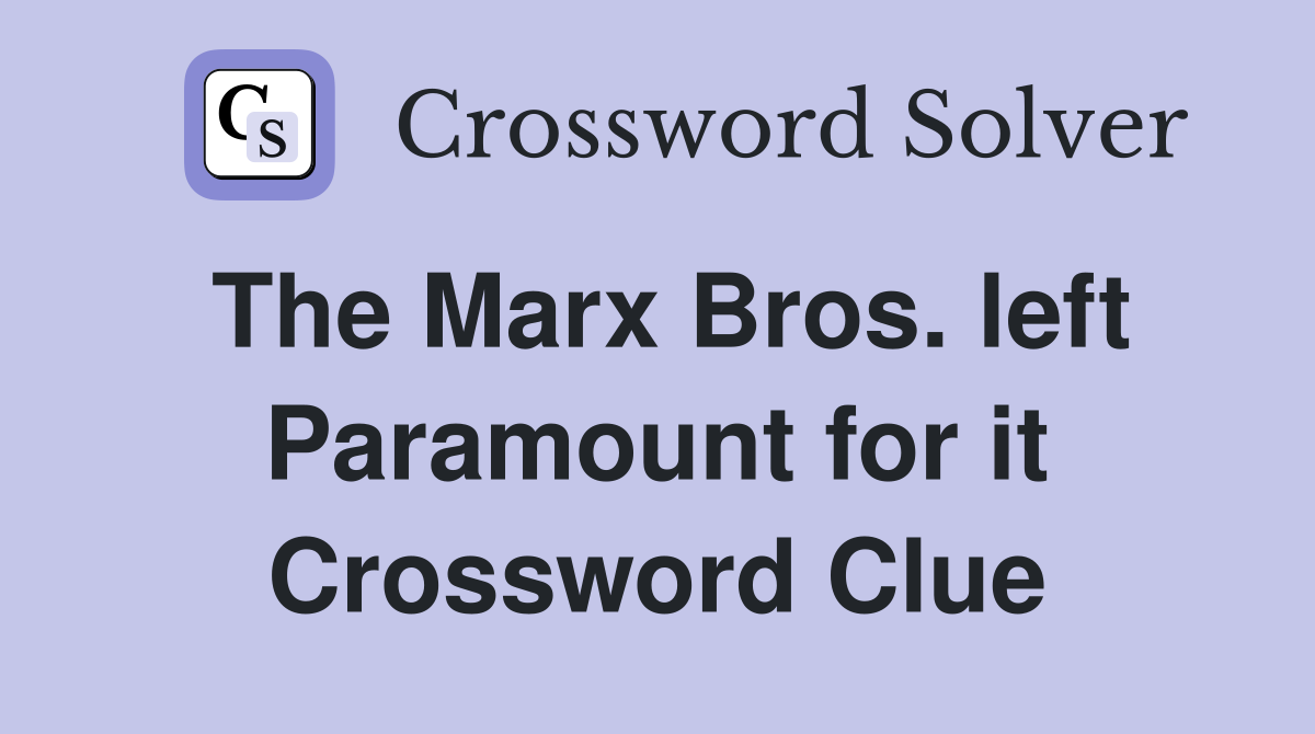 The Marx Bros. left Paramount for it Crossword Clue
