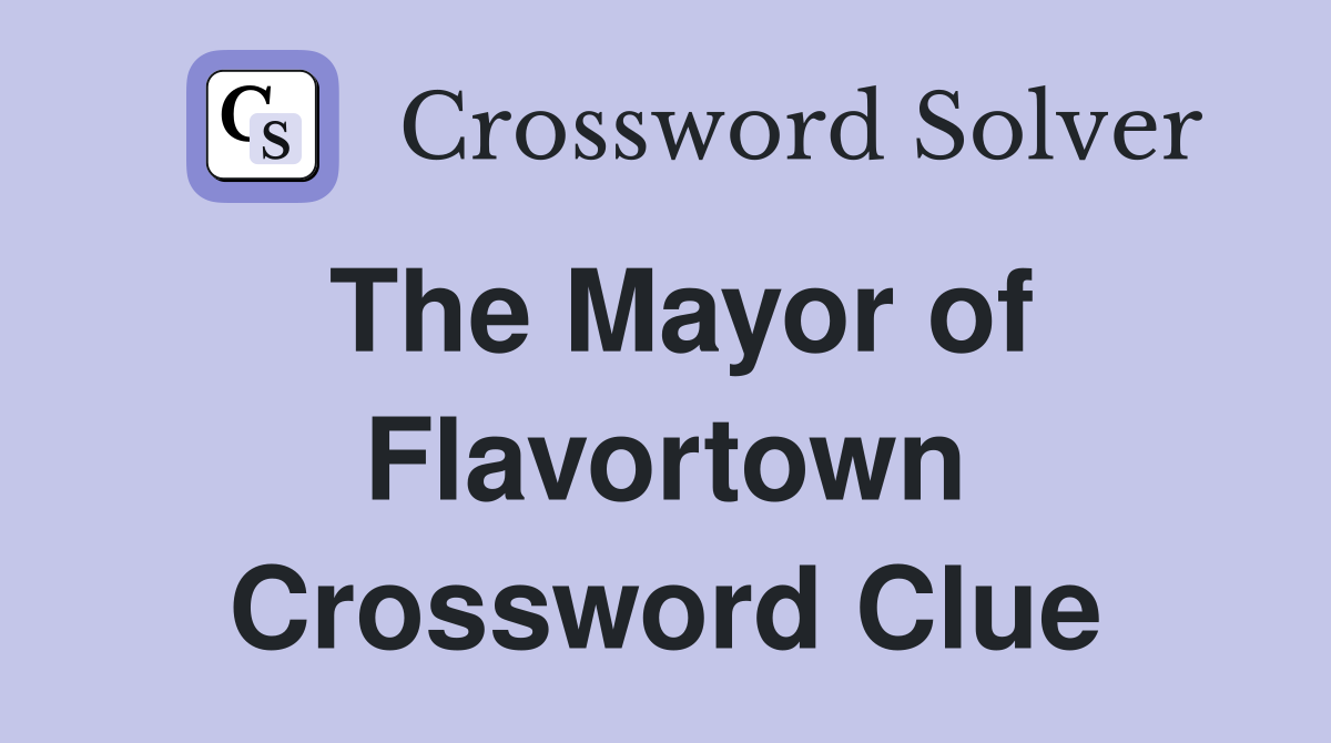 The Mayor of Flavortown Crossword Clue